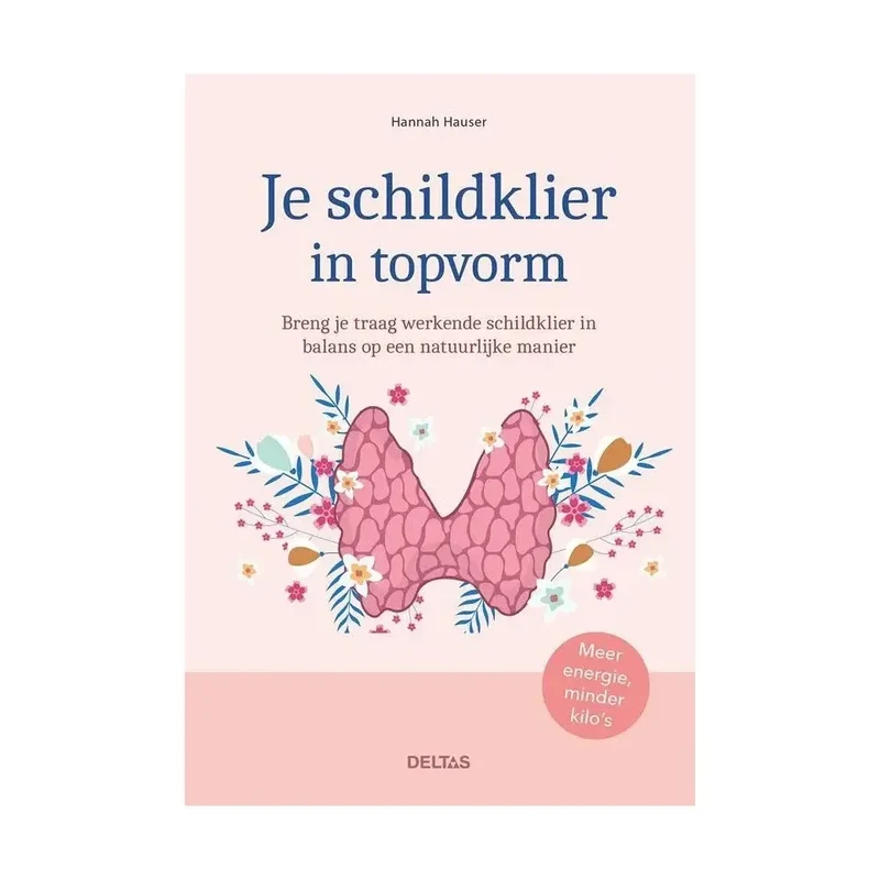 Deltas Je schildklier in topvorm